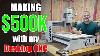 How My Desktop Cnc Made Over 500 000 In 2 Years