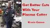 How To Get A Better Cut With Your Plasma Cutter Kevin Caron